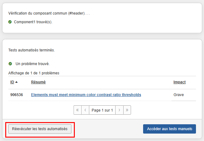Bouton Réexécuter les tests automatisés en bas à gauche de l'écran Tests automatisés
Testage
![Non applicable