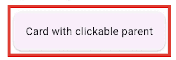 Card reading 'Text with clickable parent', with focus outline on the inside