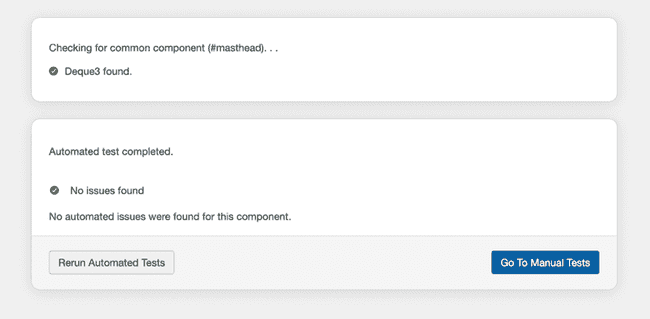 Example response message when no issues are found on the Automated
Testing screen, with buttons to either Rerun Automated tests or Go To
Manual Tests